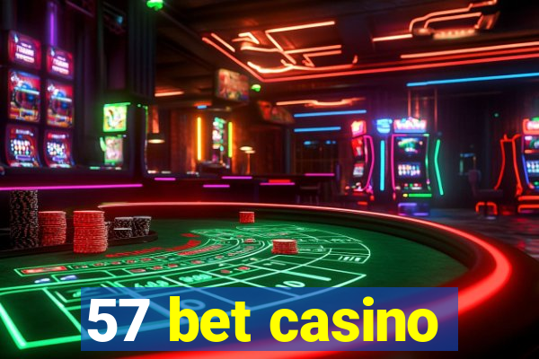 57 bet casino